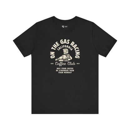 Unisex Tee - 'On the Gas Racing' Coffee Club