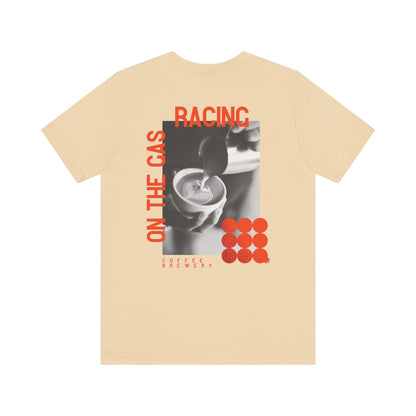 Unisex Tee - 'On the Gas Racing' Coffee Graphic