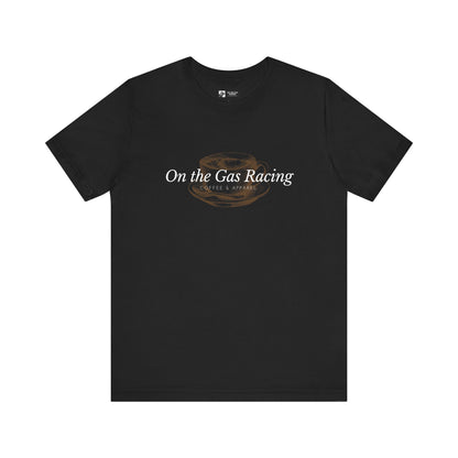 Unisex Tee - 'On the Gas Racing' Coffee Cup Minimalist